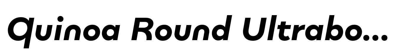 Quinoa Round Ultrabold Italic